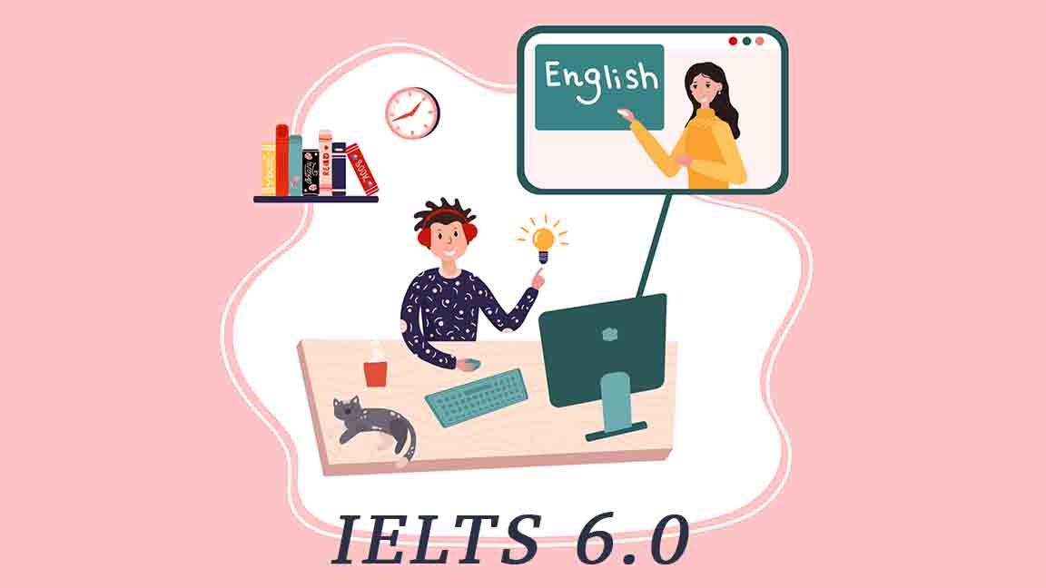 Hướng dẫn lộ trình học ielts 6.0 từ 5.0 chi tiết nhất